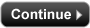 Continue